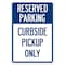 Signmission Public Safety, Reserved Parking Curbside Pick-up Only, 10in X 7in Rigid Plastic, OS-NS-P-710-25541 OS-NS-P-710-25541 - alternate 1